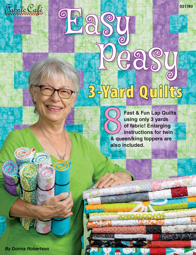 Easy Peasy 3-Yard Quilts by Fabric Cafe