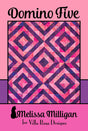 Villa Rosa Designs Domino Five Quilt Pattern