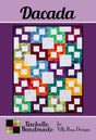 Villa Rosa Designs Dacada Quilt Pattern